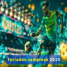 feriados campinas 2025